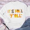 It's Fall Y'all Maple Leaf Teacher Long Sleeve T-Shirt