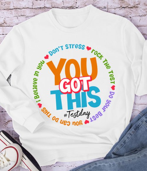 Don't Stress You Got This Teacher Long Sleeve T-Shirt