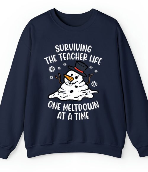 Personalized Surviving The Teacher Life One Meltdown At A Time Teacher Sweatshirt