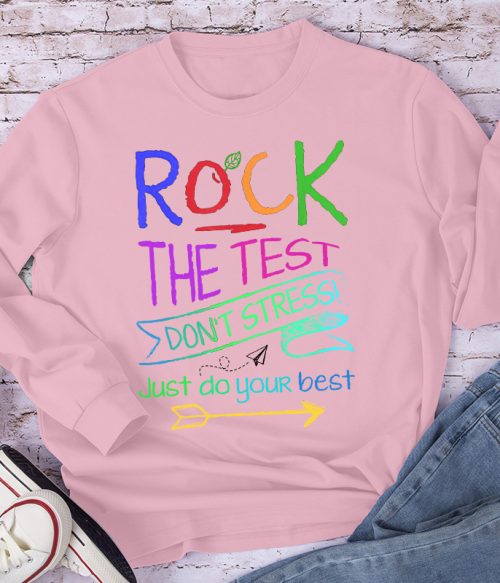 Funny Testing Teacher Rock The Test Teacher Long Sleeve T-Shirt