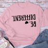 Be Different Teacher Long Sleeve T-Shirt