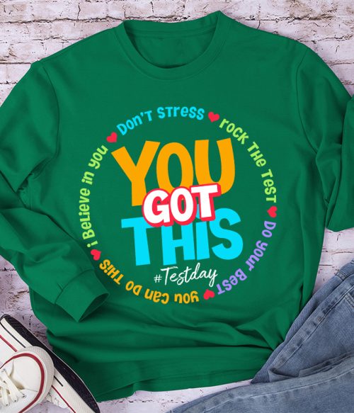 Don't Stress You Got This Teacher Long Sleeve T-Shirt