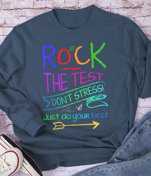 Funny Testing Teacher Rock The Test Teacher Long Sleeve T-Shirt