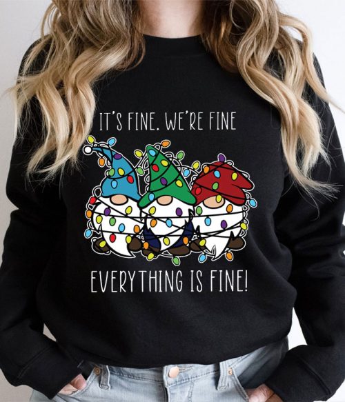 Everything Is Fine Teacher Sweatshirt