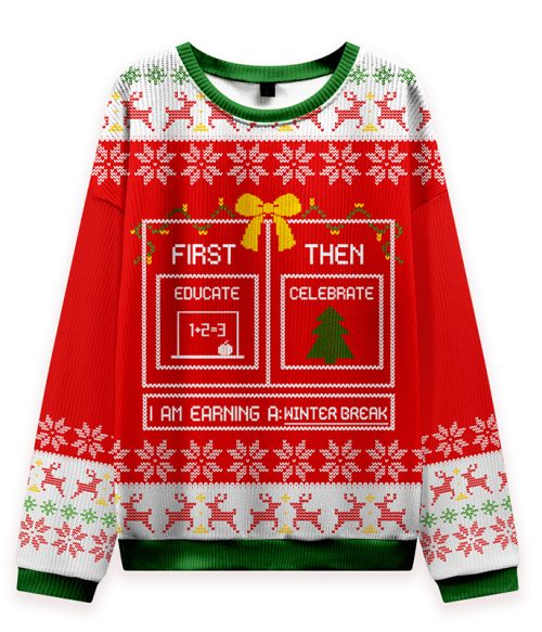 First Educate Then Celebrate SLP Teacher Ungly Knit Sweatshirt