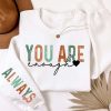 You Are Always Enough Teacher Sleeve Print Sweatshirt