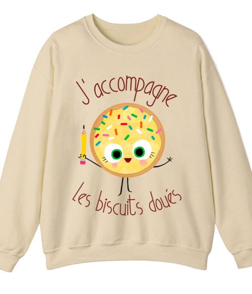 J’accompagne Les Biscuits Doués Teacher Sweatshirt