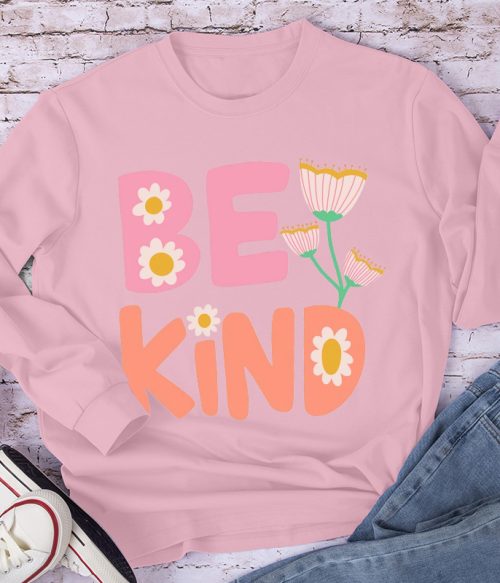 Pinky Flower Be Kind Long Sleeve T-Shirt