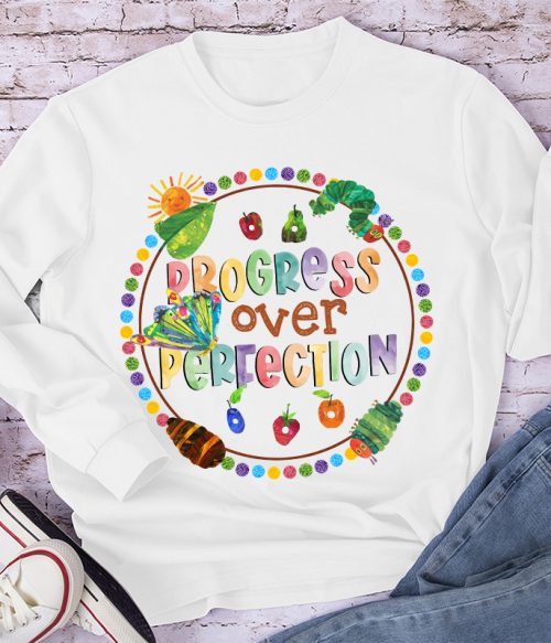 Progress Over Perfection Caterpillar Teacher Long Sleeve T-Shirt