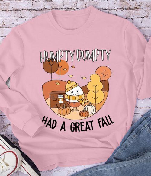Humpty Dumpty Had A Great Fall Teacher Long Sleeve T-Shirt
