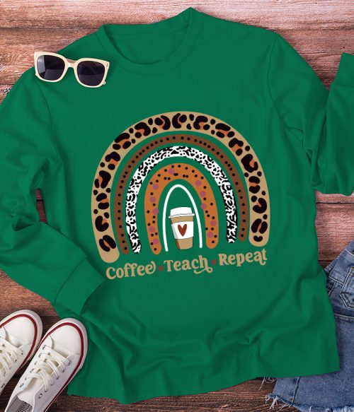 Coffee Teach Repeat Coffee Lover Long Sleeve T-Shirt