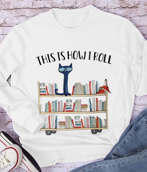 This Is How I Roll Long Sleeve T-Shirt