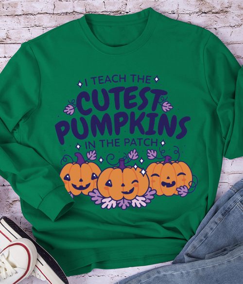 I Teach The Cutest Pumpkins In The Patch Cute Pumpkin Long Sleeve T-Shirt
