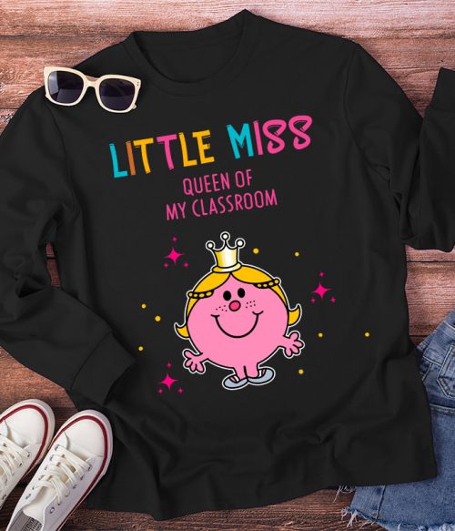Little Miss Queen Of My Classroom Long Sleeve T-Shirt