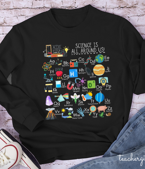 Science Is All Around Us Periodic Table Teacher Long Sleeve T-Shirt