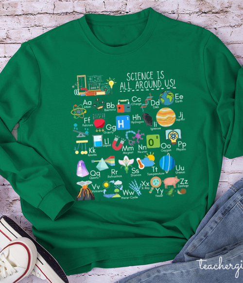 Science Is All Around Us Periodic Table Teacher Long Sleeve T-Shirt