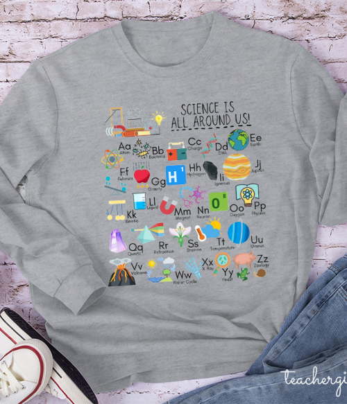 Science Is All Around Us Periodic Table Teacher Long Sleeve T-Shirt