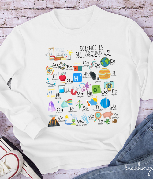 Science Is All Around Us Periodic Table Teacher Long Sleeve T-Shirt