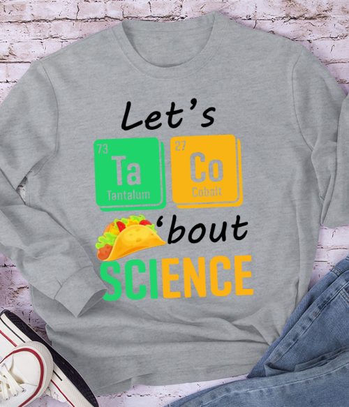 Let's Talk About Science Long Sleeve T-Shirt