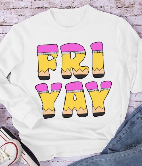 Happy Friyay Pencil Teacher Long Sleeve T-Shirt