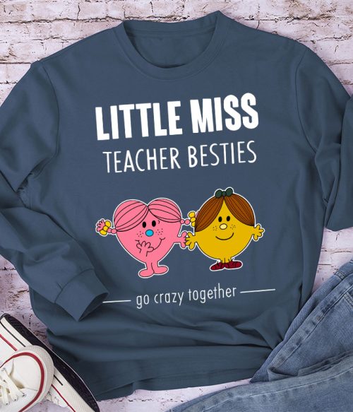 Little Miss Teacher Besties Go Crazy Together Long Sleeve T-Shirt