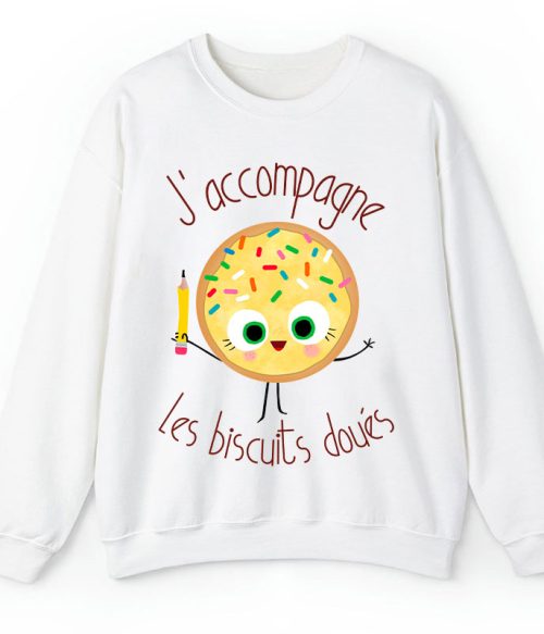 J’accompagne Les Biscuits Doués Teacher Sweatshirt