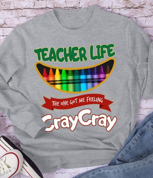 The One Got Me Feeling Cray Cray Long Sleeve T-Shirt