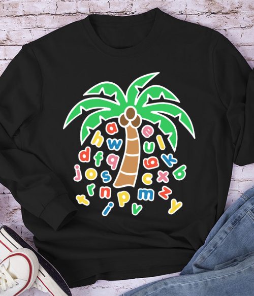 Letters Were Raining Down On The Coconut Trees Long Sleeve T-Shirt