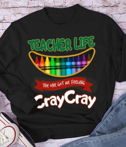 The One Got Me Feeling Cray Cray Long Sleeve T-Shirt