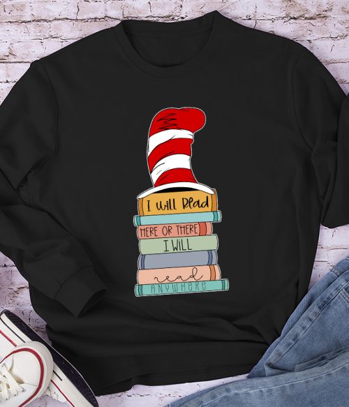I Will Read Here Or There Long Sleeve T-Shirt
