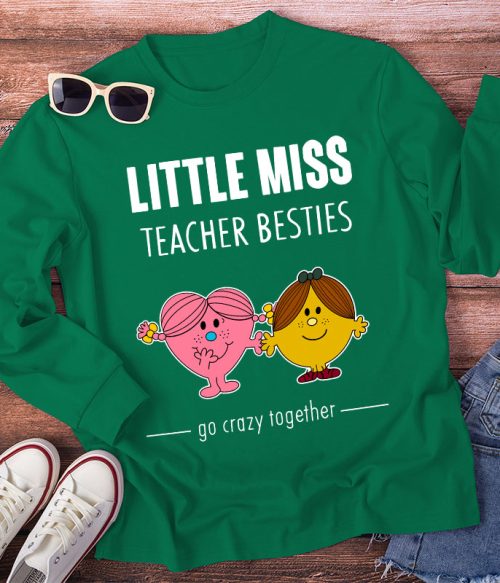 Little Miss Teacher Besties Go Crazy Together Long Sleeve T-Shirt