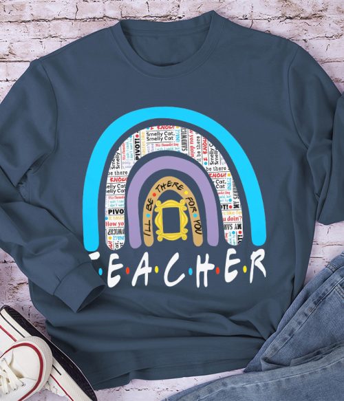 I'll Always Be There For You Long Sleeve T-Shirt