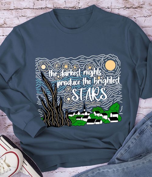 The Darkest Night Produce The Brightest Stars Long Sleeve T-Shirt