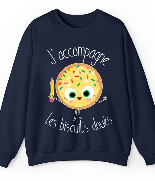 J’accompagne Les Biscuits Doués Teacher Sweatshirt
