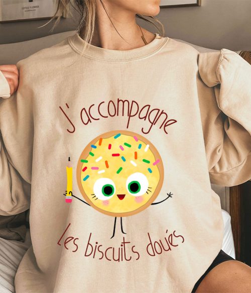 J’accompagne Les Biscuits Doués Teacher Sweatshirt